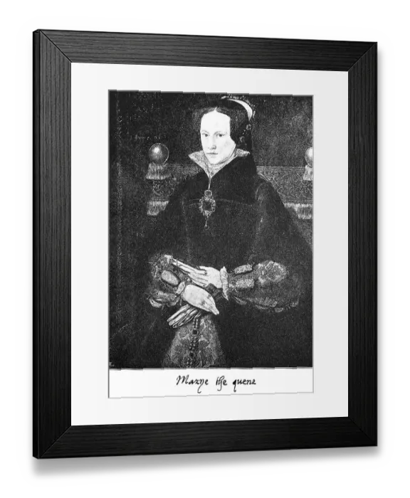 Framed Print : Mary I, Mary Tudor, Mary the Catholic or Mary the Bloody Framed Print : Mary I, Mary Tudor, Mary the Catholic or Mary the Bloody