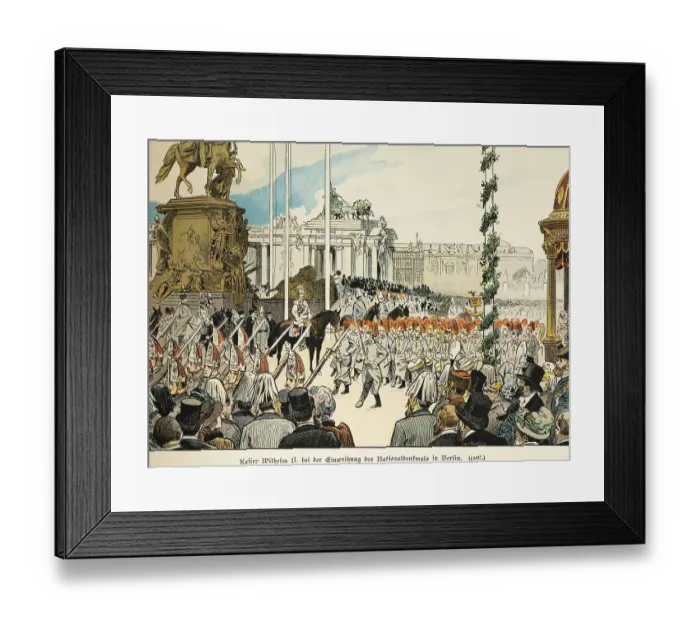 Framed Print : Emperor Wilhelm II at the dedication of the National Monument in Berlin 1897 Framed Print : Emperor Wilhelm II at the dedication of the National Monument in Berlin 1897
