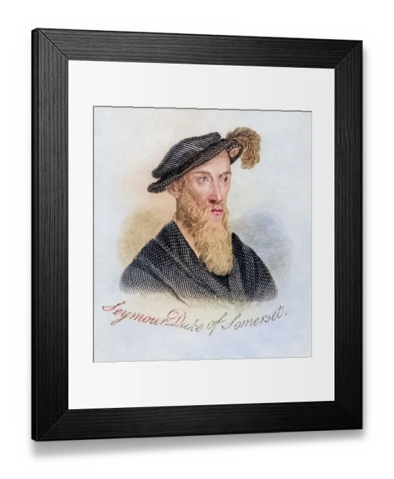 Framed Print : Edward Seymour 1st Duke of Somerset Baron Seymour of Hache alias The Protector c Framed Print : Edward Seymour 1st Duke of Somerset Baron Seymour of Hache alias The Protector c