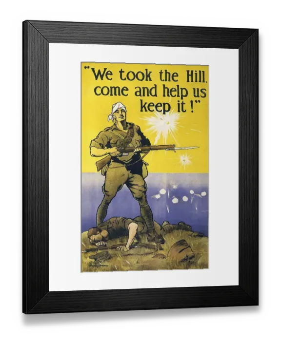 Framed Print : We have taken the hill, come and help us keep it Framed Print : We have taken the hill, come and help us keep it