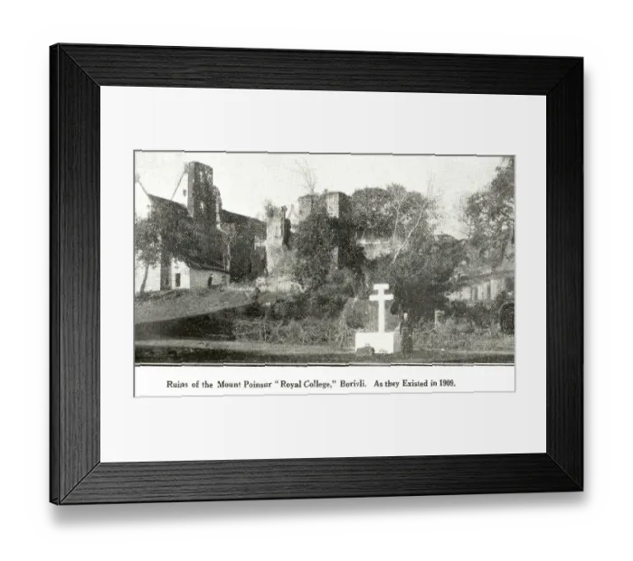 Framed Print : Ruins of Mount Poins ur Royal Collage Borivli as exis ted in 1909, Borivali, Bombay Mumbai, Maharas htra, India, As ia