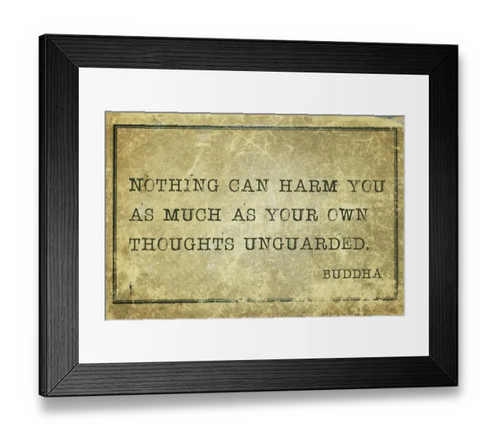 Framed Print : Nothing can harm you as much - famous Buddha quote printed on grunge vintage cardboard Framed Print : Nothing can harm you as much - famous Buddha quote printed on grunge vintage cardboard