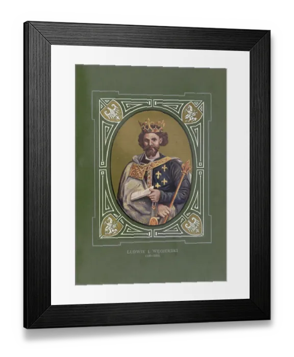 Framed Print : Louis the Great, Ludwik Węgierski Andegawenski Framed Print : Louis the Great, Ludwik Węgierski Andegawenski