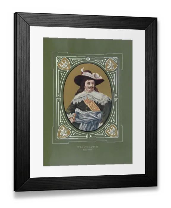 Framed Print : Wladyslaw IV Wasa, W|adys|aw IV Waza Framed Print : Wladyslaw IV Wasa, W|adys|aw IV Waza
