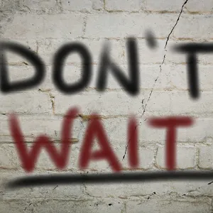 Don't Wait Concept<br>Don't Wait Concept