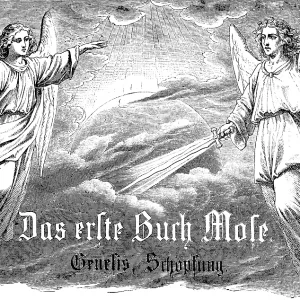 First Book of Moses, Genesis, creation story First Book of Moses, Genesis, creation story