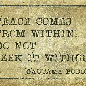 Peace come from within - famous Buddha quote printed on grunge vintage cardboard Peace come from within - famous Buddha quote printed on grunge vintage cardboard