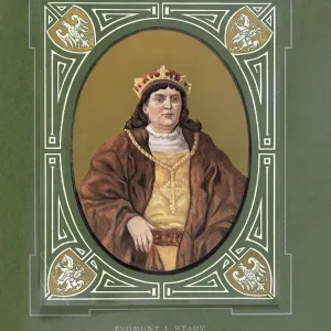 Sigismund the Old, Zygmunt I Stary Sigismund the Old, Zygmunt I Stary