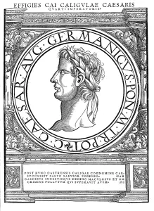 Gaius Caesar Augustus Germanicus (born 31 August 12 in Antium as Gaius Iulius Caesar)