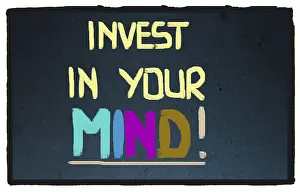 Invest In Your Mind Concept