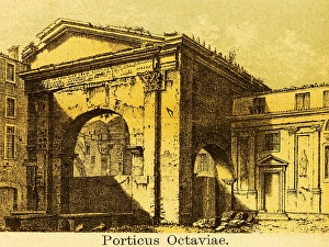 Porticus Octaviae or Portico d'Ottavia